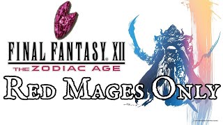 Red Mages Only Final Fantasy 12 [upl. by Freeman]