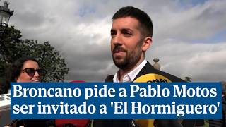 Broncano pide a Pablo Motos ser invitado a El Hormiguero quotInnovemos en la televisiónquot [upl. by Dayle]