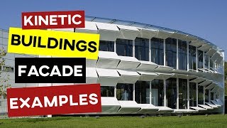 Kinetic Architecture amp Art Examples [upl. by Anahsit]