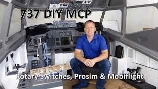 737 DIY MCP  Rotary Switches Prosim amp Mobiflight [upl. by Yllut]