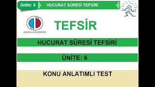 TEFSİR  ÜNİTE6 HUCURAT SURESİ TEFSİRİ  KONU ANLATIMLI TEST [upl. by Jaquelyn]