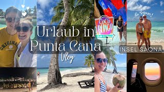 Urlaubsvlog aus Punta Cana🌴Coco Bongo Insel Saona und Luxus pur☀️🏝👙 [upl. by Solis]