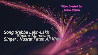 Rabba Lakh Lakh Shukar Manawan  Nusrat Fateh Ali Khan  Lyrical Qawali Video [upl. by Llednew]