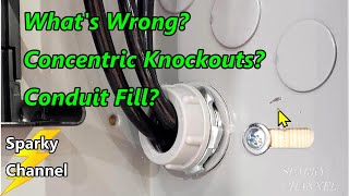 Whats Wrong Concentric Knockouts and Conduit Fill 2020 NEC 25092 B 250122 [upl. by Aisorbma948]