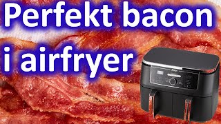 Sprød bacon i din airfryer [upl. by Oirevas988]