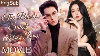 Full Version丨The Boss’s Sweet First Love💓Sweet Love Has Begunwanghedi yushuxin zhaolusi xiaozhan [upl. by Berkshire]