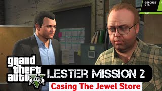 GTA 5 Lester Mission 2  Casing The Jewel Store Full Mission Hindi UltraHD 1440p  Nvidia GTX 1650 [upl. by Hennahane]