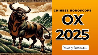 Ox 2025 Chinese Horoscope Yearly predictions [upl. by Jean-Claude]