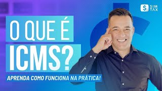 O que é ICMS Aprenda como Funciona na Prática [upl. by Tchao]