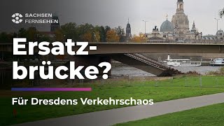 CAROLAKRISE Kann eine ERSATZBRÜCKE helfen I Sachsen Fernsehen [upl. by Wales]