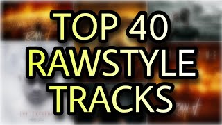 DROPS ONLY TOP 40 Rawstyle Tracks [upl. by Anat]