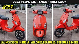 2023 Vespa SXL Range Launched With New Colours amp Limited Edition  All Spec Features Engine amp More [upl. by Waylen]