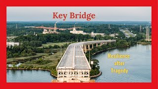 Key Bridge Resilience after Tragedy [upl. by Eugen]