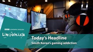 South Koreas gaming addiction  Lingohack [upl. by Yendahc]