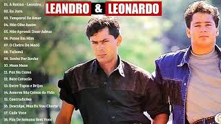 Leandro e Leonardo Álbum Completo Sucessos Inesquecíveis  Leandro e Leonardo as Melhores Antigas [upl. by Hajar]