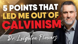 The 5 Points that Led Me Out of Calvinism  Leighton Flowers  Soteriology 101 [upl. by Adyl412]