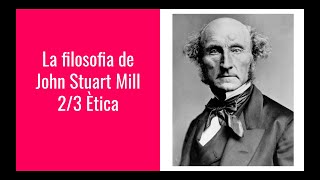 62 John Stuart MillLutilitarisme [upl. by Nett]