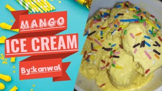 Easiest Mango Recipeice CreamMango ice creamby kanwals Food [upl. by Rhines742]