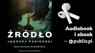 Źródło Jędrzej Pasierski Audiobook PL Kryminał [upl. by Airotahs]