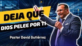 Deja que Dios intervenga por ti  Pastor David Gutiérrez [upl. by Asecnarf24]