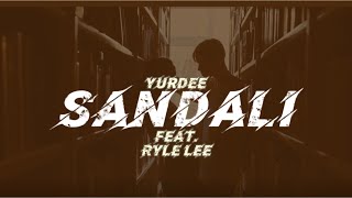 Yurdee  Sandali ftRyle Lee Official Lyric Video [upl. by Savanna]