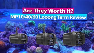 Ecotech Vortech MP10 MP40 MP60 Long Term Review  Real long [upl. by Ahsenit]