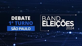 ASSISTA NA ÍNTEGRA AO PRIMEIRO DEBATE NA BAND À PREFEITURA DE SÃO PAULO [upl. by Onafets339]