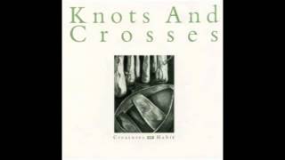 Knots amp CrossesCreatures of Habit [upl. by Ylenats]