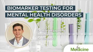 Biomarker Testing for Mental Health with Dr Adrian Lopresti and Dr Sinan Ali [upl. by Beutler]