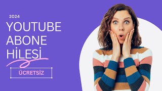 ANLIK ABONE HİLESİ 2024 YOUTUBE ABONE HİLESİ [upl. by Atteirneh]