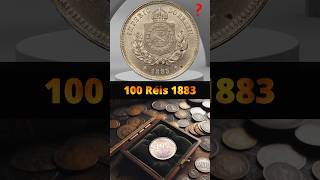 A moeda rara de 100 Réis de 1883 pode te deixar rico [upl. by Kaycee328]