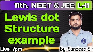 L11  Chap4  Lewis dot structure  Class11  NEET amp JEE [upl. by Rianna482]