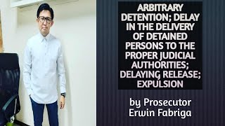 Arbitrary Detention Delay in the Delivery of Detained Persons Delaying Release Expulsion [upl. by Addie]