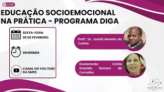 Educação Socioemocional na Prática – Programa Diga [upl. by Coonan824]