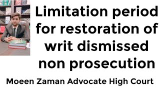 Limitation period for restoration of writ dismissed non prosecution [upl. by Ruon393]