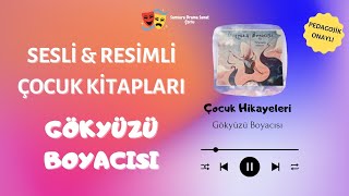 Gökyüzü Boyacısı  Sesli amp Resimli Çocuk Kitapları [upl. by Marcellus]