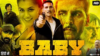 Baby Full Movie Hindi Review amp Facts  Akshay  Kay Kay Menon  Taapsee  Rana Daggubati  Danny [upl. by Ayekel170]