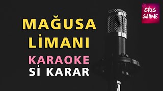 MAĞUSA LİMANI Karaoke Altyapı Türküler  Si [upl. by Irwinn]