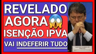 🔴URGENTE ISENÇÃO DE IPVA TODOS NESTA CONDIÇÃO SERÃO INDEFERIDOS [upl. by Hammock]