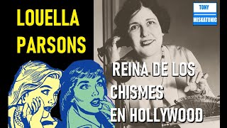 LA REINA DE LOS CHISMES EN HOLLYWOOD LOUELLA PARSONS Y SU NEMESIS HEDDA HOPPER PERIODISMO [upl. by Low616]