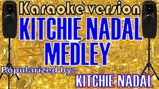 Kitchie Nadal Medley Karaoke Version Karaoke Cover [upl. by Medeah]