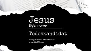 Jesus Todeskandidat  FeG Hanau Karfreitag 29032024 [upl. by Lleneg577]