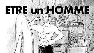 Etre un homme cest quoi  La crise de la masculinité [upl. by Lysander]