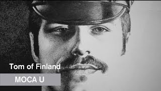 Tom of Finland  MOCA U  MOCAtv [upl. by Lovell222]