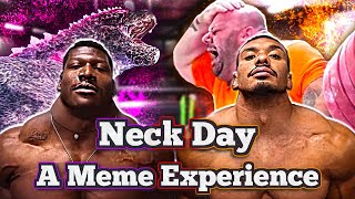 Neck Day  A Meme Experience [upl. by Gemmell303]