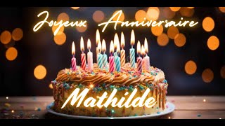 Mathilde Joyeux Anniversaire  The Ultimate French Birthday Song  French Birthday Song with Name [upl. by Eniamat]