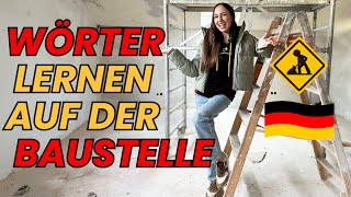 🚧Lerne NEUE WÖRTER auf der BAUSTELLE ich zeige dir mein neues Haus und du lernst Deutsch [upl. by Jeffries]