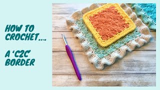 How to Crochet a C2C border [upl. by Florie603]