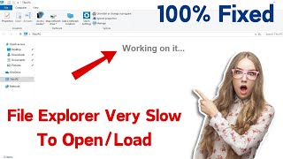 Working On It Windows 10 File Explorer Fix  File Explorer Slow Loading Windows 10 Easiest Way [upl. by Macilroy]