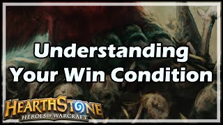 Hearthstone Understanding Your Win Condition [upl. by Solenne]